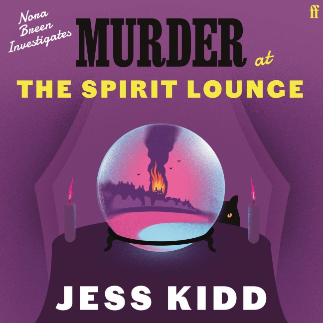 Murder at the Spirit Lounge - Jess Kidd