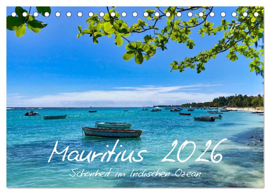 Mauritius - Schönheit im Indischen Ozean (Tischkalender 2026 DIN A5 quer), CALVENDO Monatskalender - Thomas Leimeister
