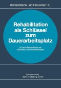 Cover-Bild zum Titel 'Rehabilitation als Schlüssel zum Dauerarbeitsplatz' von ''
