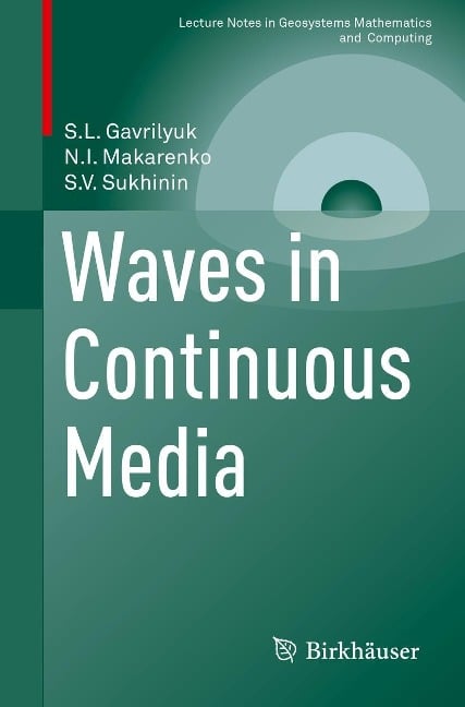 Waves in Continuous Media - S. L. Gavrilyuk, N. I. Makarenko, S. V. Sukhinin