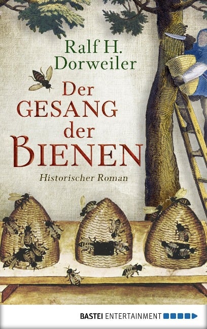 Der Gesang der Bienen - Ralf H. Dorweiler