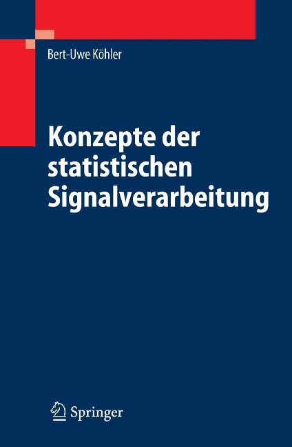 Konzepte der statistischen Signalverarbeitung - Bert-Uwe Köhler