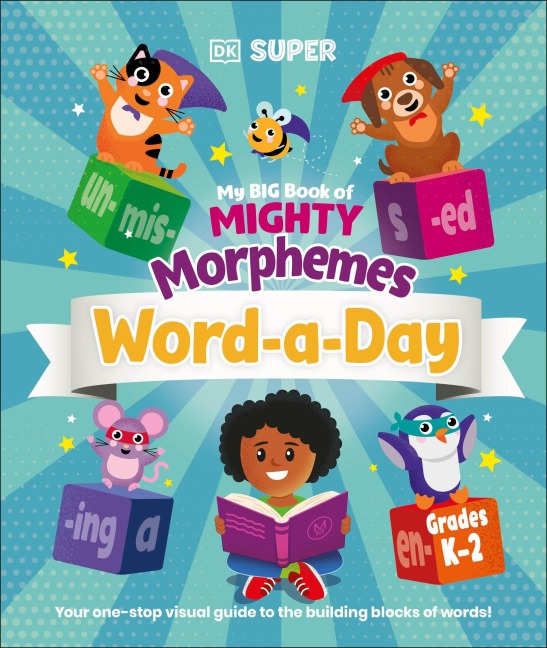 My Big Book of Mighty Morphemes Word-A-Day - Dk