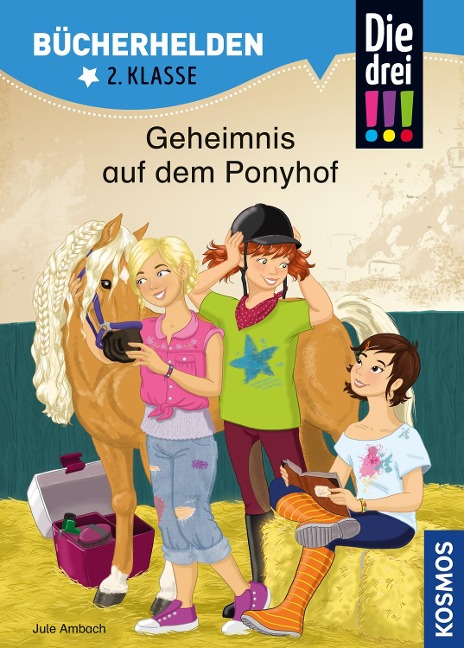 Die drei !!!, Bücherhelden 2. Klasse, Geheimnis auf dem Ponyhof - Jule Ambach