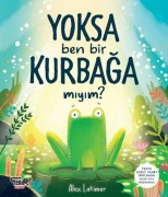 Cover-Bild zum Titel 'Yoksa Ben Bir Kurbaga miyim' von 'Alex Latimer'