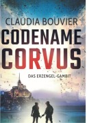 Cover-Bild zum Titel 'Codename Corvus' von 'Claudia Bouvier'