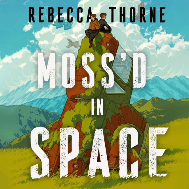 Moss'd In Space - Rebecca Thorne