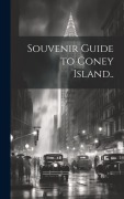 Cover-Bild zum Titel 'Souvenir Guide to Coney Island..' von 'Anonymous'