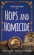 Cover-Bild zum Titel 'Hops and Homicide (Cherry's Cozy Capers, #4)' von 'Wendy Meadows'