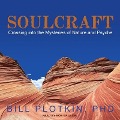 Soulcraft: Crossing Into the Mysteries of Nature and Psyche - Bill Plotkin