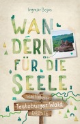 Cover-Bild zum Titel 'Teutoburger Wald. Wandern für die Seele' von 'Ingmar Bojes'