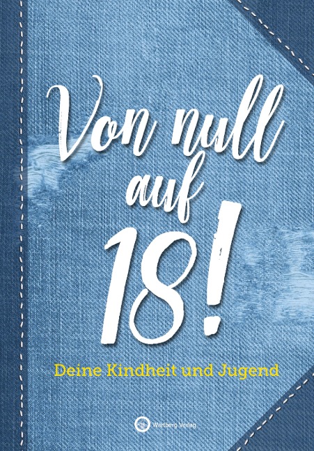 Von null auf 18! Deine Kindheit und Jugend - 