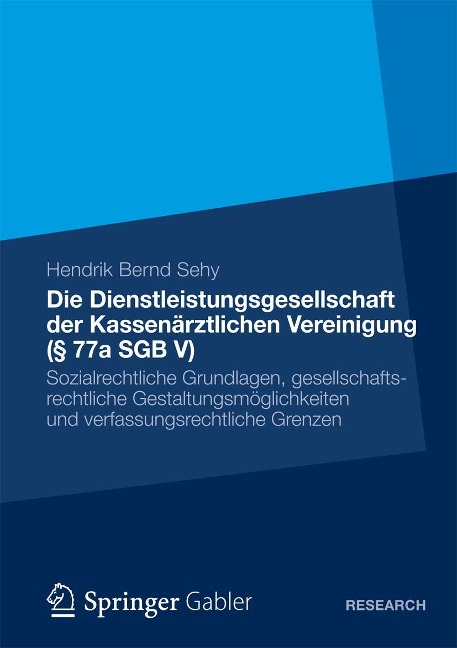 Die Dienstleistungsgesellschaft der Kassenärztlichen Vereinigung (§ 77a SGB V) - Hendrik Bernd Sehy