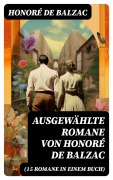 Cover-Bild zum Titel 'Ausgewählte Romane von Honoré de Balzac (15 Romane in einem Buch)' von 'Honoré de Balzac'