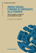 Cover-Bild zum Titel 'Servizi sociali e misure a contrasto della povertà. Teorie, pratiche e strumenti per gli assistenti sociali' von ''