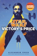 Cover-Bild zum Titel 'Victory's Price (Star Wars)' von 'Alexander Freed'