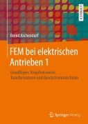 Cover-Bild zum Titel 'FEM bei elektrischen Antrieben 1' von 'Bernd Aschendorf'