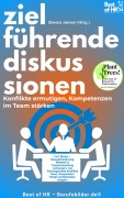 Cover-Bild zum Titel 'Zielführende Diskussionen - Konflikte ermutigen, Kompetenzen im Team stärken' von 'Simone Janson'