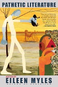 Cover-Bild zum Titel 'Pathetic Literature' von 'Eileen Myles'