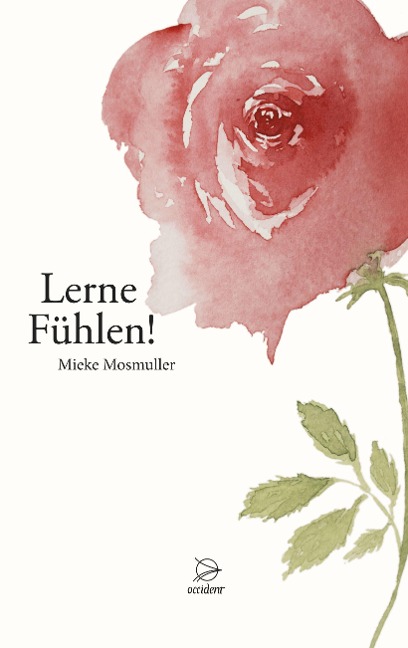 Lerne Fühlen! - Mieke Mosmuller