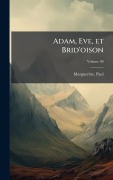 Cover-Bild zum Titel 'Adam, Eve, et Brid'oison' von 'Paul Margueritte'