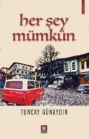 Her Sey Mümkün - Tuncay Günaydin