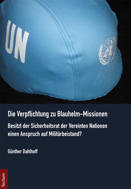 Die Verpflichtung zu Blauhelm-Missionen - Günther Dahlhoff