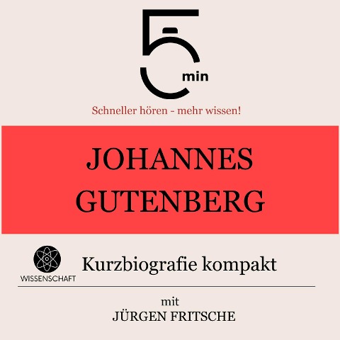 Johannes Gutenberg: Kurzbiografie kompakt - Jürgen Fritsche, Minuten, Minuten Biografien