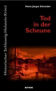 Cover-Bild zum Titel 'Tod in der Scheune' von 'Heinz Jürgen Schneider'