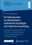 Cover-Bild zum Titel 'Die Dekomposition von Marktanteilen - methodische Grundlagen und empirische Anwendung' von 'Philipp Brüggemann'
