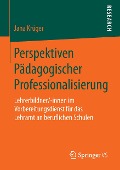 Perspektiven Pädagogischer Professionalisierung - Jana Krüger