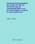 Cover-Bild zum Titel 'Finnlands Bildungssystem als Vorbild für BiH zur Verbesserung der Leistungsfähigkeit und der Bildungsgerechtigkeit im Bildungsbereich?' von 'Adnan Hamzic'