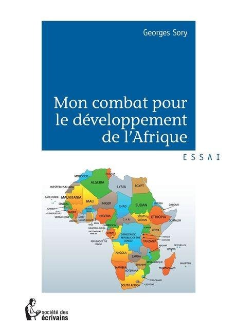 Mon combat pour le développement de l'Afrique - Georges Sory