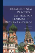 Cover-Bild zum Titel 'Hossfeld's New Practical Method for Learning the Russian Language' von ''