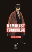 Kemalist Türkcülük - Cazim Gürbüz