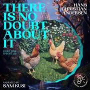 Cover-Bild zum Titel 'There Is No Doubt About It (Story Time, Episode 126)' von 'Hans Christian Andersen'