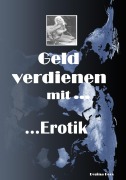 Cover-Bild zum Titel 'Geld verdienen mit Erotik' von 'Regina Boos'