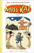 Cover-Bild zum Titel 'Miss Kat - Fall 3 - das Geheimnis des warmen Schnees' von 'Jean-Luc Fromental'