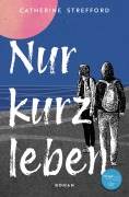 Cover-Bild zum Titel 'Nur kurz leben' von 'Catherine Strefford'