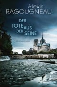 Cover-Bild zum Titel 'Der Tote aus der Seine' von 'Alexis Ragougneau'