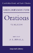 Dio Chrysostom Orations - Dio, Chrysostom Dio, Dio Chrysostom