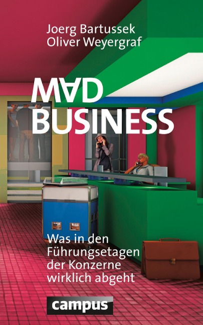 Mad Business - Joerg Bartussek, Oliver Weyergraf