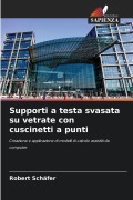 Cover-Bild zum Titel 'Supporti a testa svasata su vetrate con cuscinetti a punti' von 'Robert Schäfer'