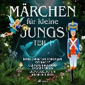 Cover-Bild zum Titel 'Märchen für kleine Jungs I' von 'Hans Christian Andersen, Clemens Brentano, Ludwig Bechstein, Märchen aus Nacht, Wilhelm Busch'