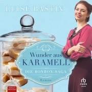 Cover-Bild zum Titel 'Wunder aus Karamell' von 'Luise Bastin'