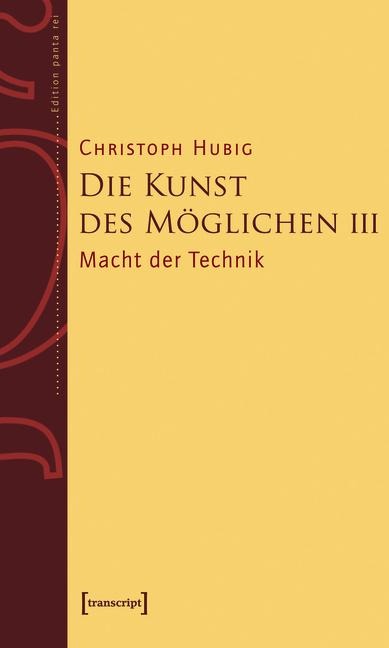 Die Kunst des Möglichen III - Christoph Hubig