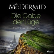 Cover-Bild zum Titel 'Die Gabe der Lüge' von 'Val McDermid'