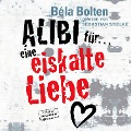 Cover-Bild zum Titel 'Alibi für eine eiskalte Liebe' von 'Béla Bolten'
