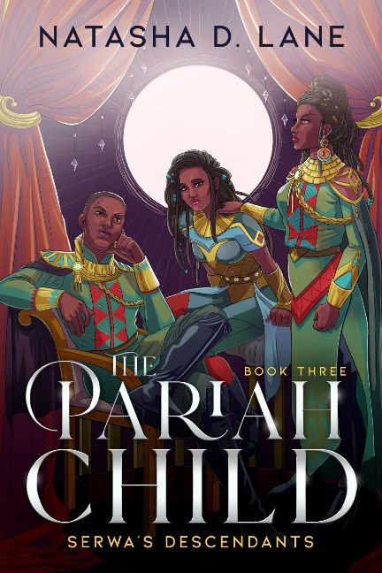 The Pariah Child Serwa's Descendants - Natasha D. Lane