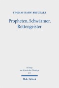 Cover-Bild zum Titel 'Propheten, Schwärmer, Rottengeister' von 'Thomas Hahn-Bruckart'